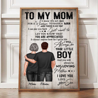 To My Mom From Son Always Be Your Little Boy Personalized Poster