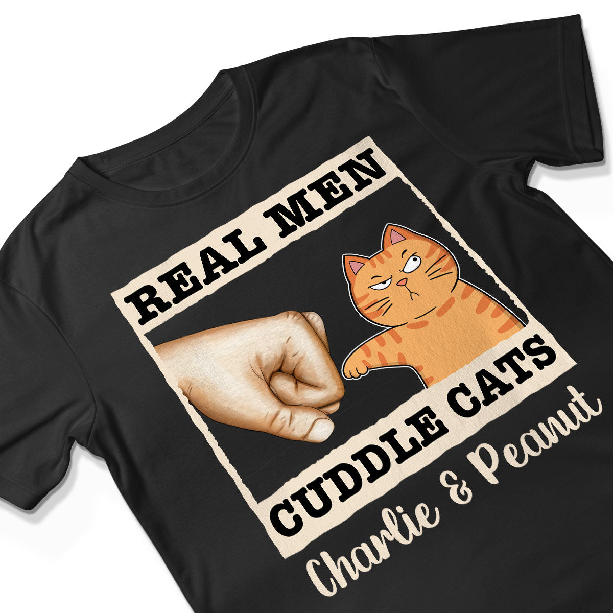 Real Men Cuddle Cats Fist Bump Funny Cute Cats Gift For Cat Dad Personalized Shirt