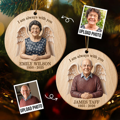 Always With You Custom Photo of Lost Loved One - Personalized Wooden Ornament - Memorial Gift, Sympathy Gift