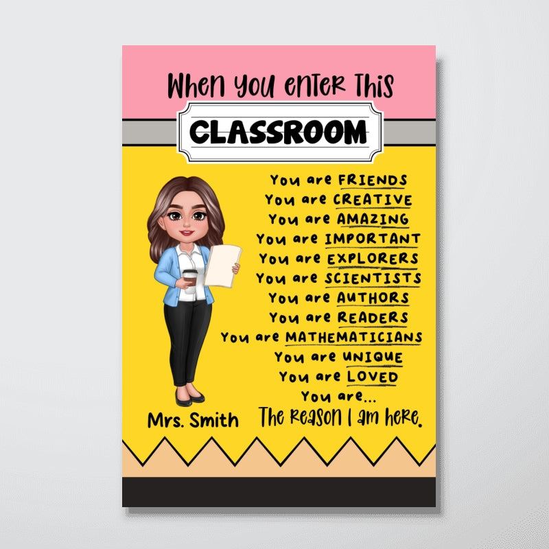Teacher Pencil Pattern When You Enter This Classroom Personalized Poster