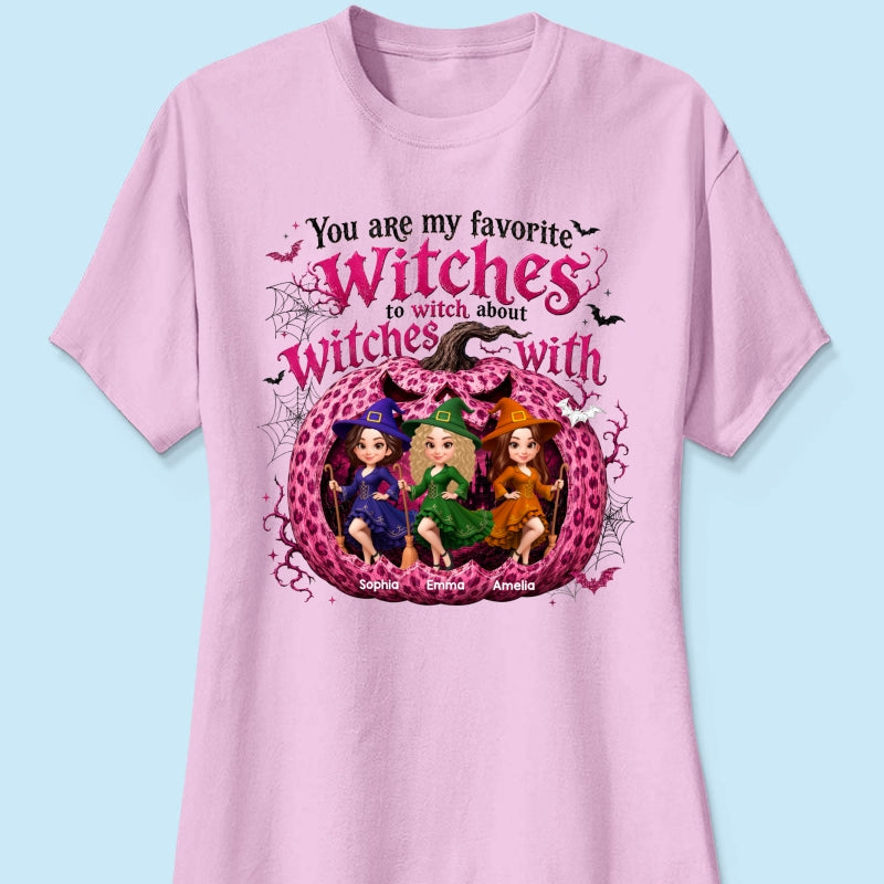 You Are My Favorite Witch Besties Halloween - Personalized Shirt - Halloween Gift For Besties