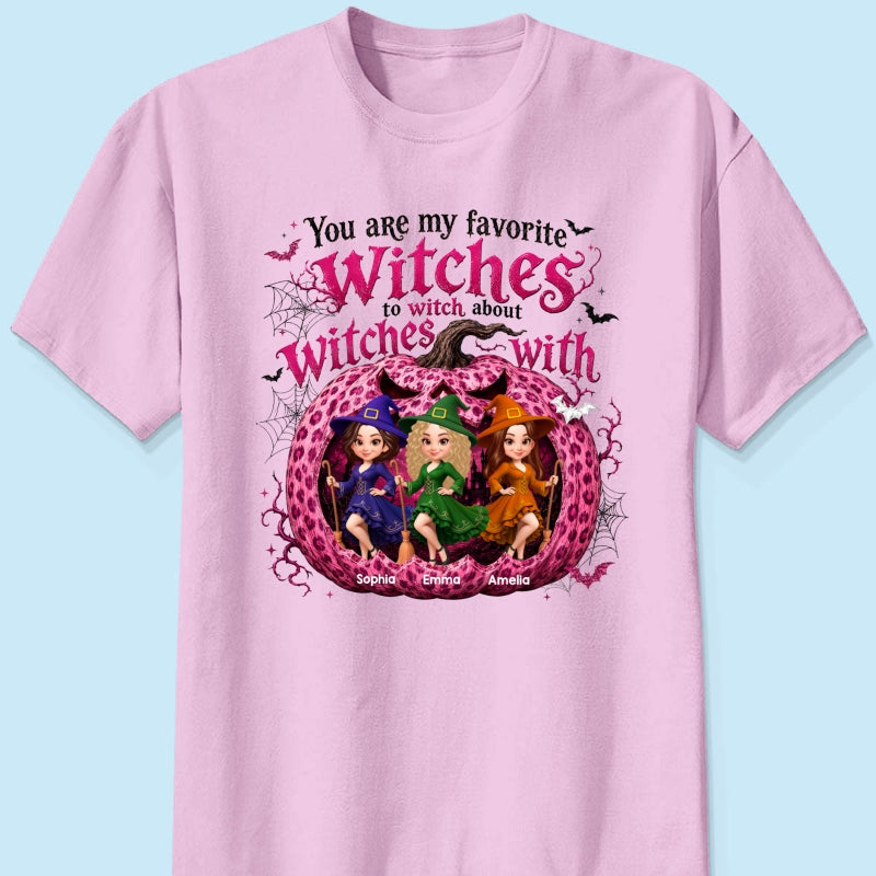 You Are My Favorite Witch Besties Halloween - Personalized Shirt - Halloween Gift For Besties