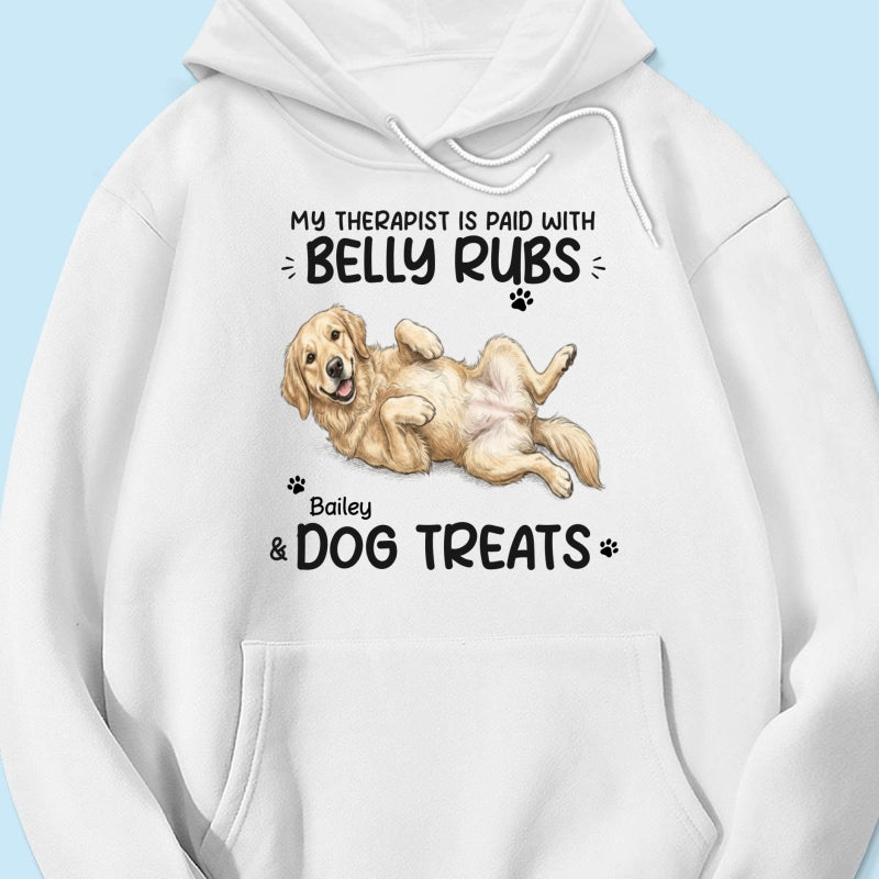 My Therapist Is Paid With Belly Rubs & Dog Treat Custom Dog Photo - Personalized Shirt - Funny Gift For Dog Lover