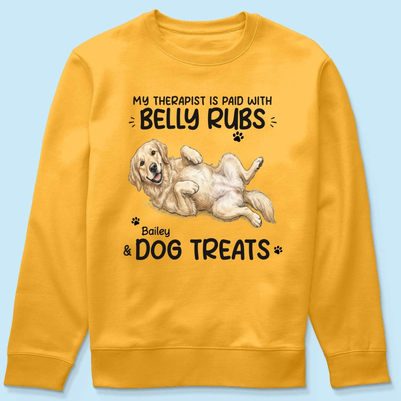 My Therapist Is Paid With Belly Rubs & Dog Treat Custom Dog Photo - Personalized Shirt - Funny Gift For Dog Lover
