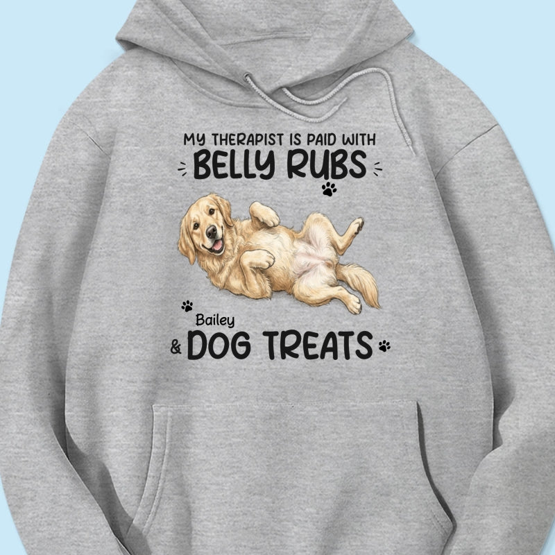 My Therapist Is Paid With Belly Rubs & Dog Treat Custom Dog Photo - Personalized Shirt - Funny Gift For Dog Lover