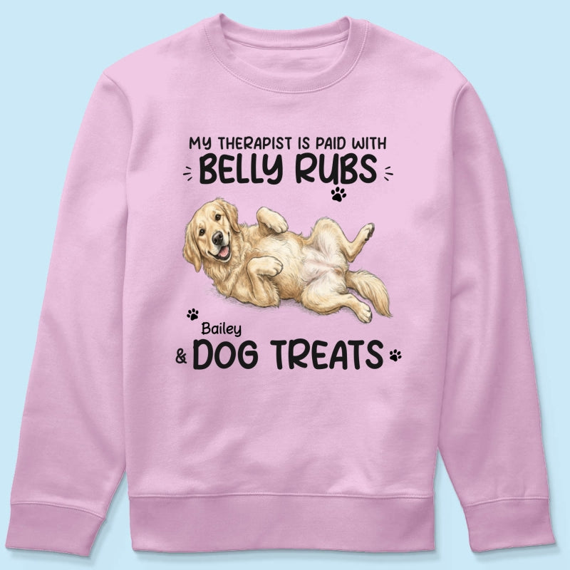 My Therapist Is Paid With Belly Rubs & Dog Treat Custom Dog Photo - Personalized Shirt - Funny Gift For Dog Lover
