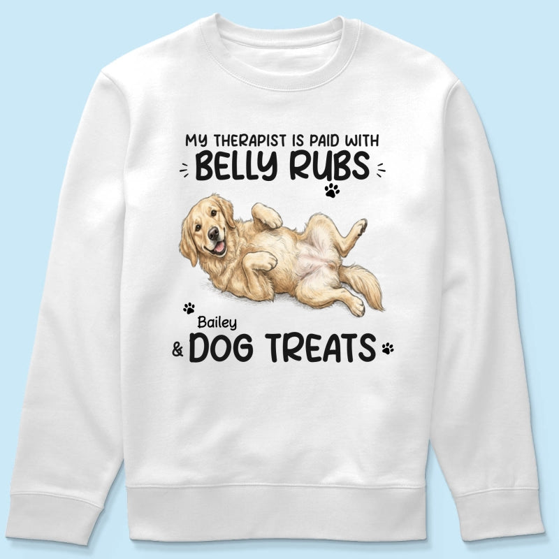 My Therapist Is Paid With Belly Rubs & Dog Treat Custom Dog Photo - Personalized Shirt - Funny Gift For Dog Lover