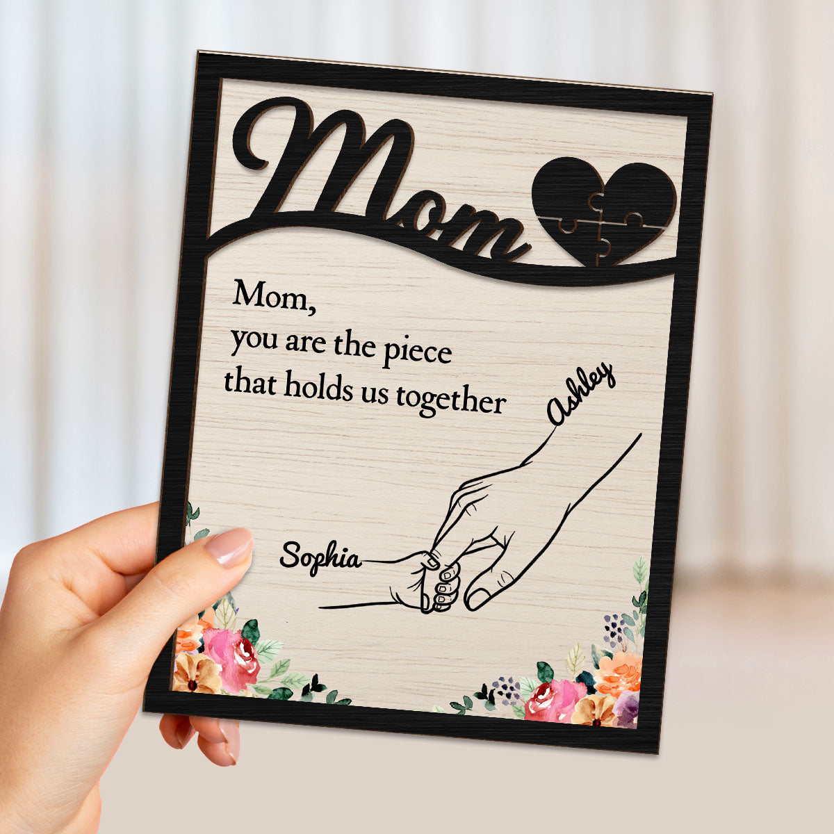 Mom The Piece That Holds Us Together Personalized 2-Layer Wooden Plaque