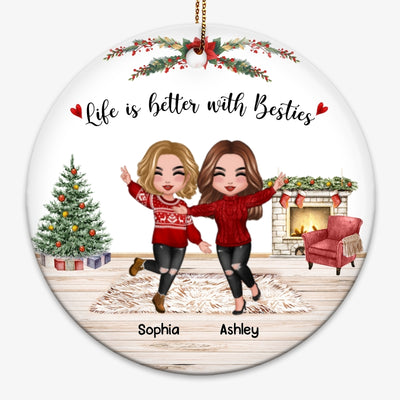 Life Is Better With Besties Sisters Doll Styles Personalized Circle Ornament