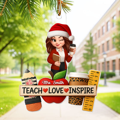 Teach Love Inspire Teacher - Personalized Acrylic Ornament - Christmas Gift for Teacher