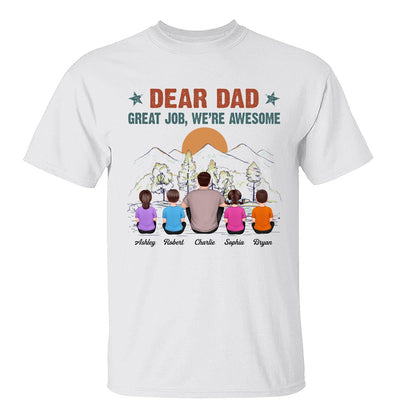 Dear Dad Great Job We‘re Awesome Back View Man Kid Sitting Mountain View Personalized Shirt