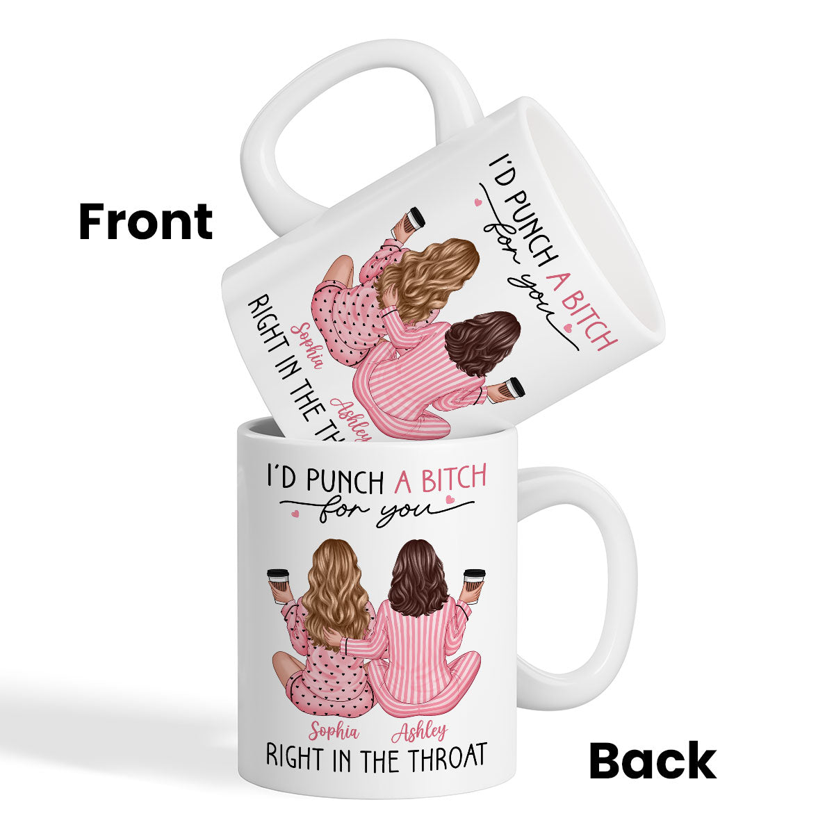 Besties In Pink Pajamas, I'd Punch A Bitch For You Personalized Mug, Funny Christmas, New Year Gift, Galentine's Day Gift For Best Friends