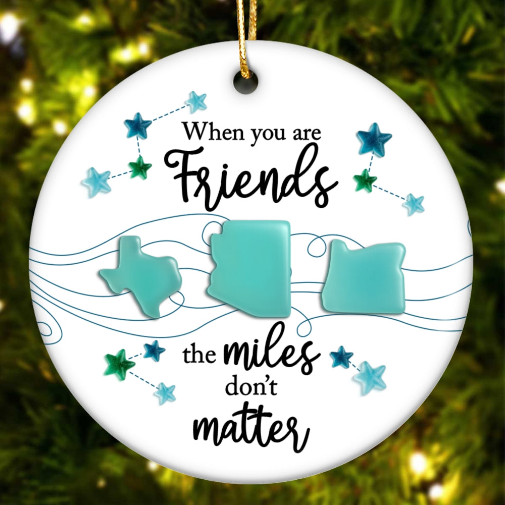 3D Sea Glass Effect Long Distance When You Are Friends Miles Don't Matter - Personalized Ceramic Ornament - Christmas Gift For Best Friends