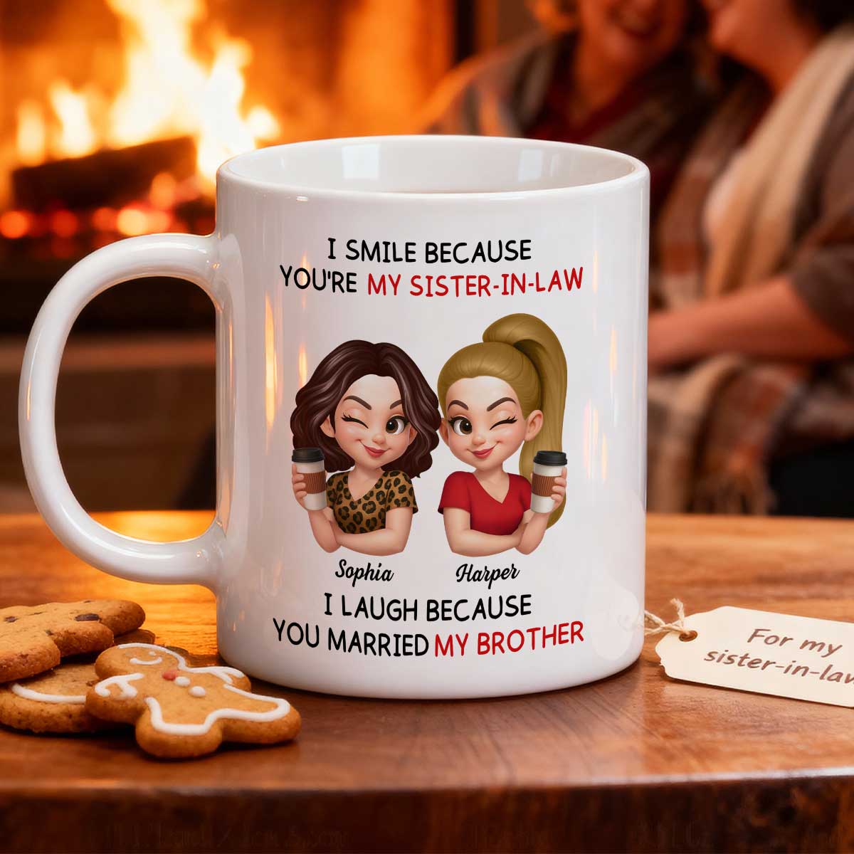 You're My Sister-In-Law I Laugh Because You Married My Brother - Personalized Mug - Funny Gift For Sister-In-Law