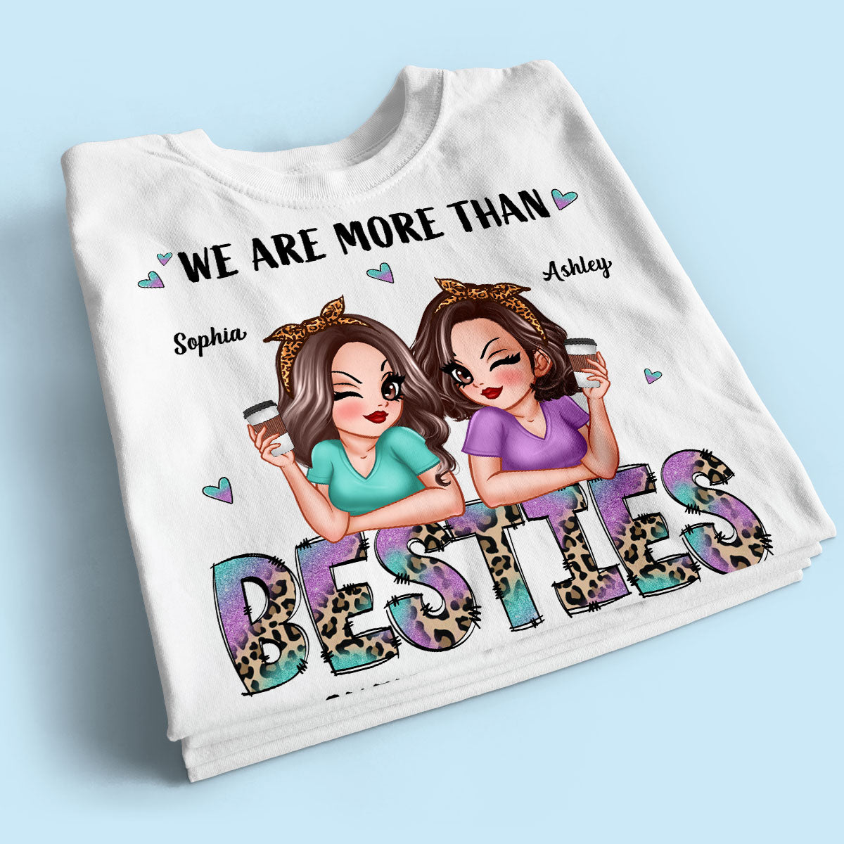 We Are More Than Besties Pretty Sassy Girls Personalized Shirt