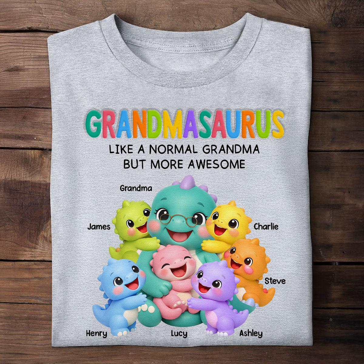 Colorful Cute Grandmasaurus Like Normal Grandma But More Awesome - Personalized Shirt - Gift For Grandma