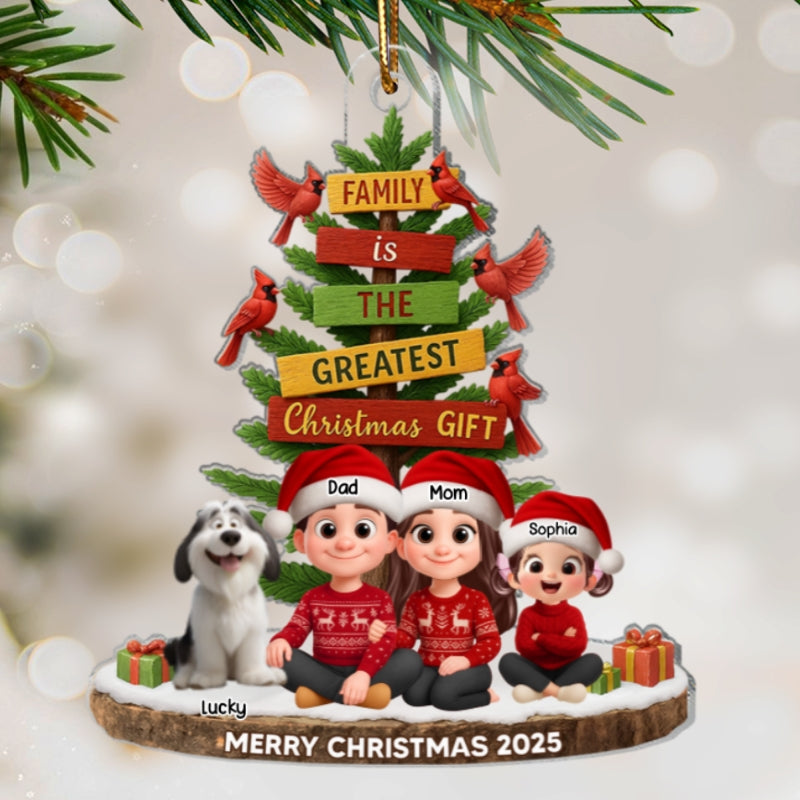 Family Is The Greatest Gift - Personalized Acrylic Ornament - Christmas Gift for Family