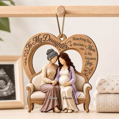Pregnancy Expecting Mom To My Daughter - Personalized Wooden Ornament - Christmas Keepsake For New Mom