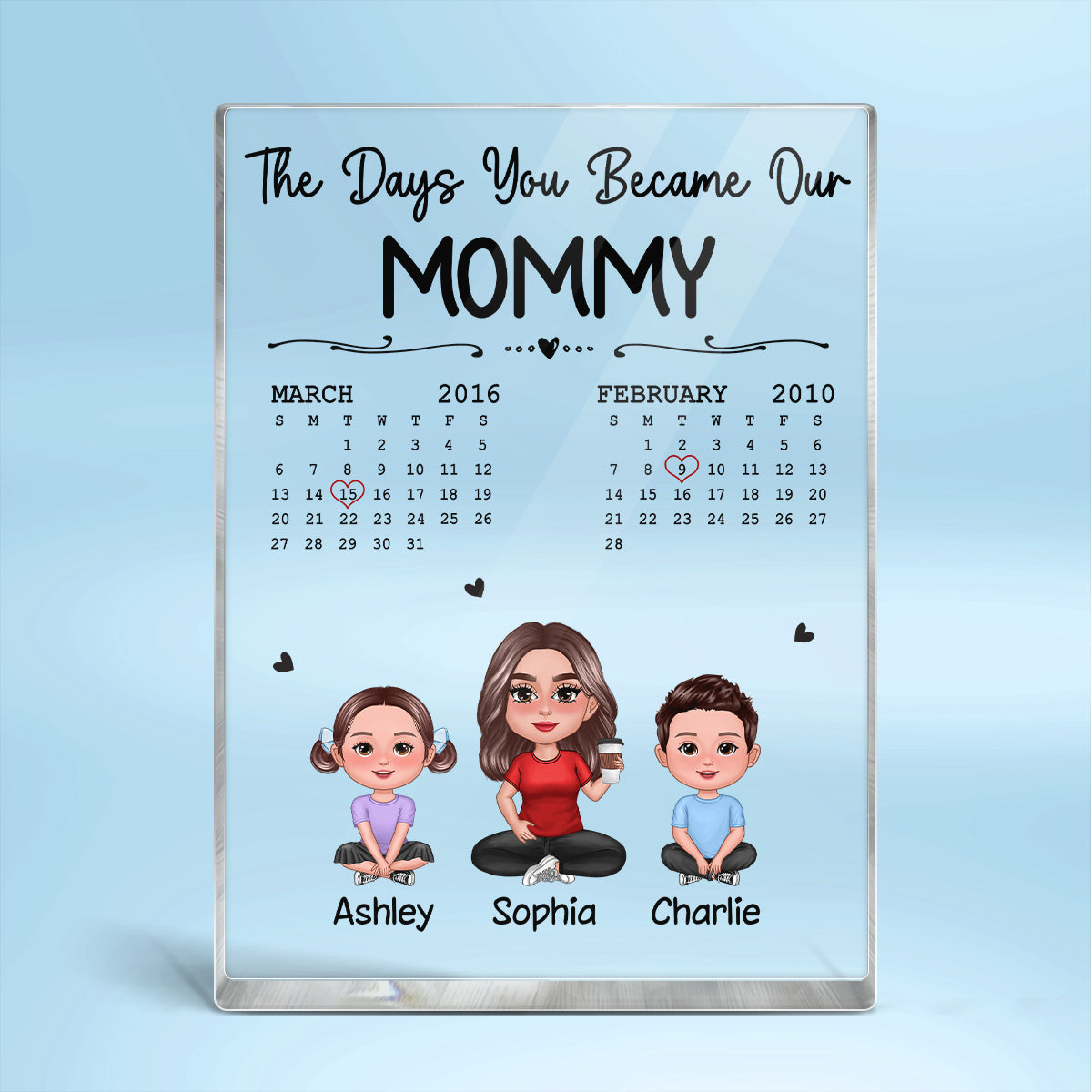 The Days You Became Our Mom Pretty Woman & Doll Kids Personalized Vertical Rectangle Acrylic Block Plaque