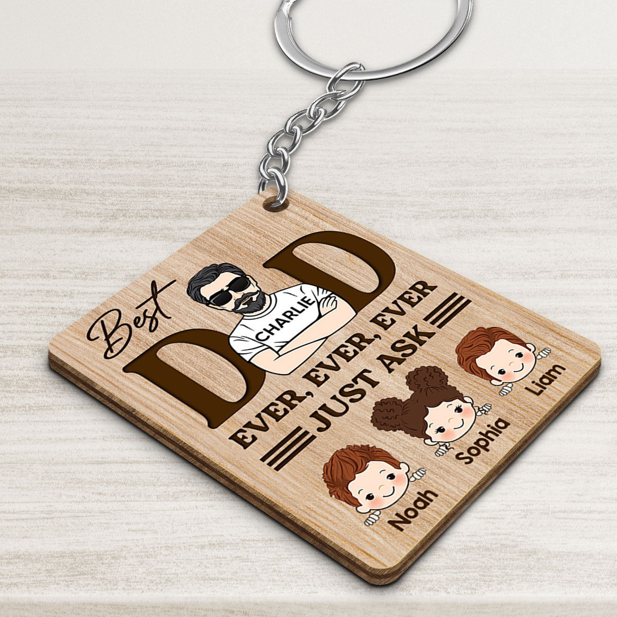 Best Dad Ever Ever Ever Just Ask Kids Dogs Cats Personalized Wooden Keychain
