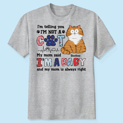 I'm Not A Cat I'm A Baby Personalized Cat Mom Shirt, 4th Of July Pattern