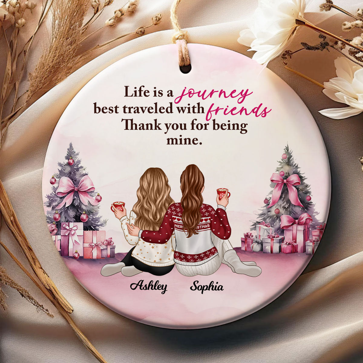 Life Is Journey Best Traveled With Friends Gift For Best Friends Personalized Ceramic Ornament