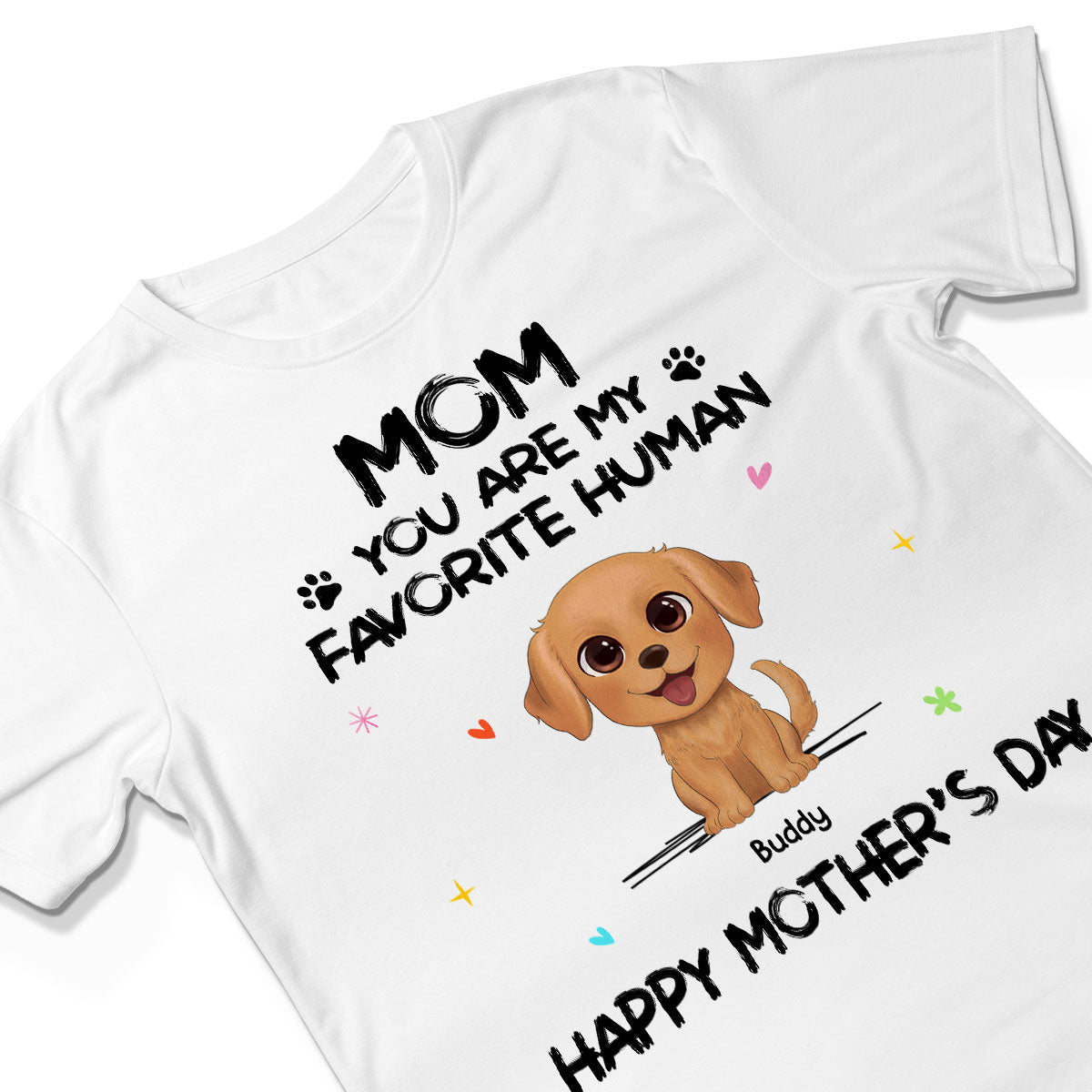 Watercolor Cute Dogs You Are My Favorite Human Happy Mother‘s Day Personalized Shirt