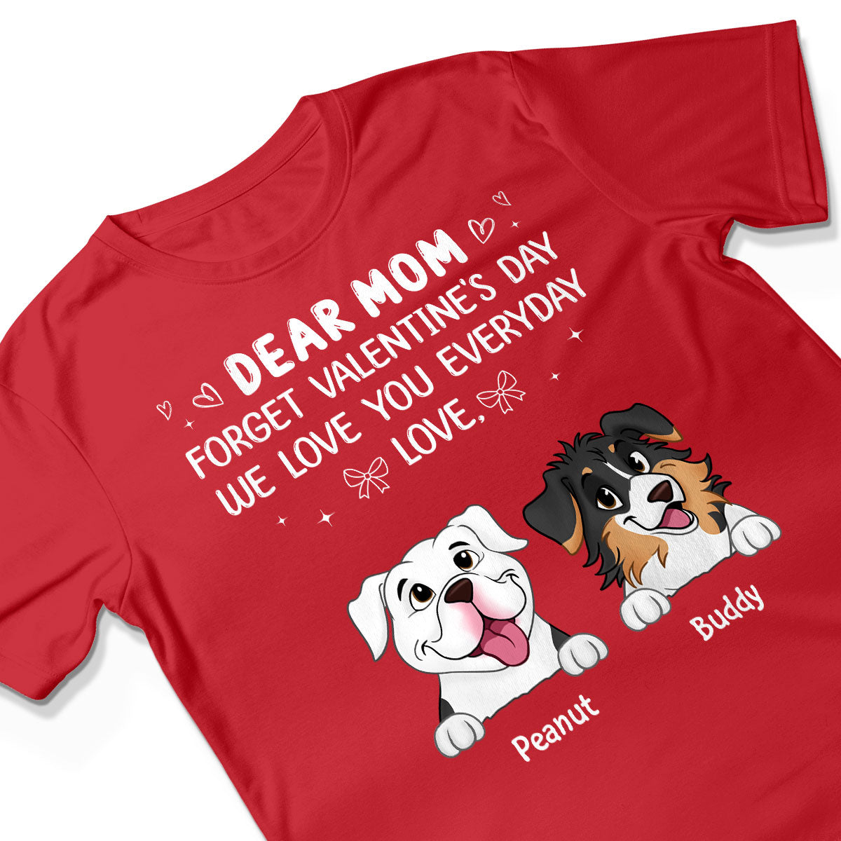 Forget Valentine's Day We Love You Every Day Gift For Dog Lover Personalized Shirt