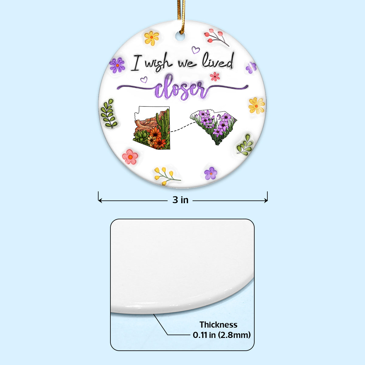 Wish We Lived Closer Long Distance Wildflower State Map 3D Inflated Personalized Ceramic Ornament