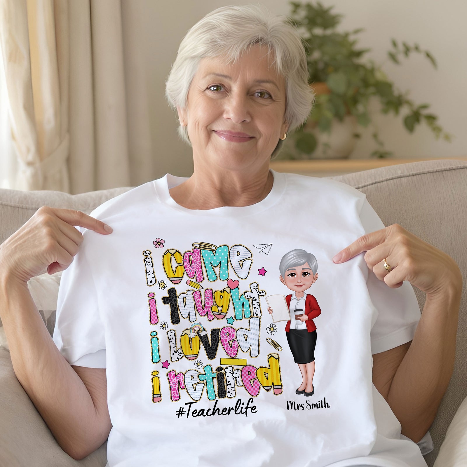 I Came I Taught I Loved I Retired Colorful Pattern Personalized Shirt, Retirement gift for teacher