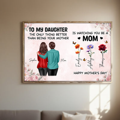 From Mom To Daughter Watching You Be A Mom Grandkids Birth Flowers - Personalized Poster - Mother's Day Gift For Daughter