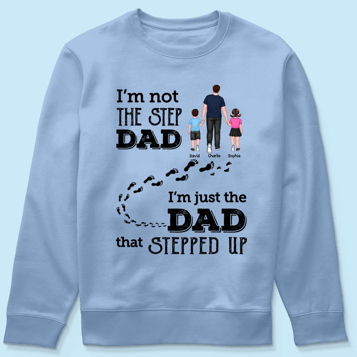 I‘m Not The Step Dad Walking Dad Personalized Shirt