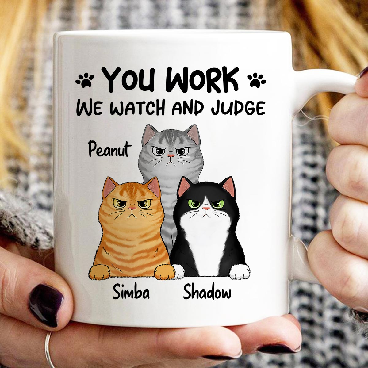 Fluffy Cats Will Watch And Judge Funny Gift For Cat Lovers Personalized Mug