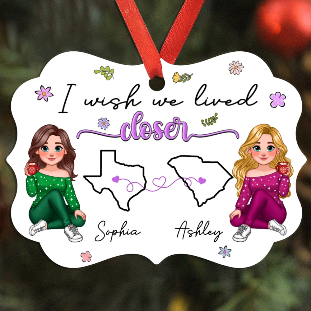 I Wish We Lived Closer Long Distance Animated Besties Personalized Aluminum Ornament, Christmas Gift For Best Friends