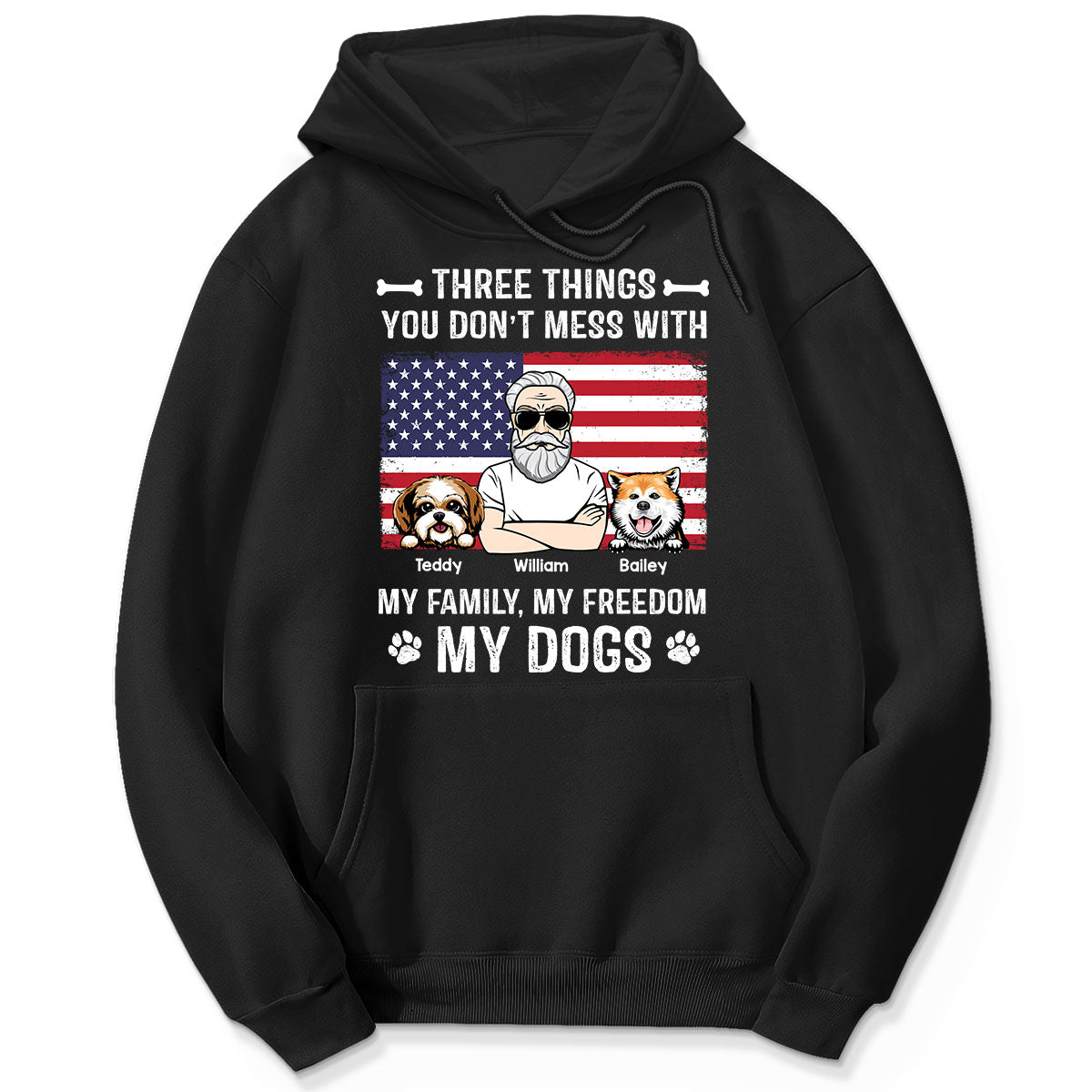 3 Things You Don‘t Mess With My Family My Freedom My Dogs Independence Day 4th Of July Personalized Shirt