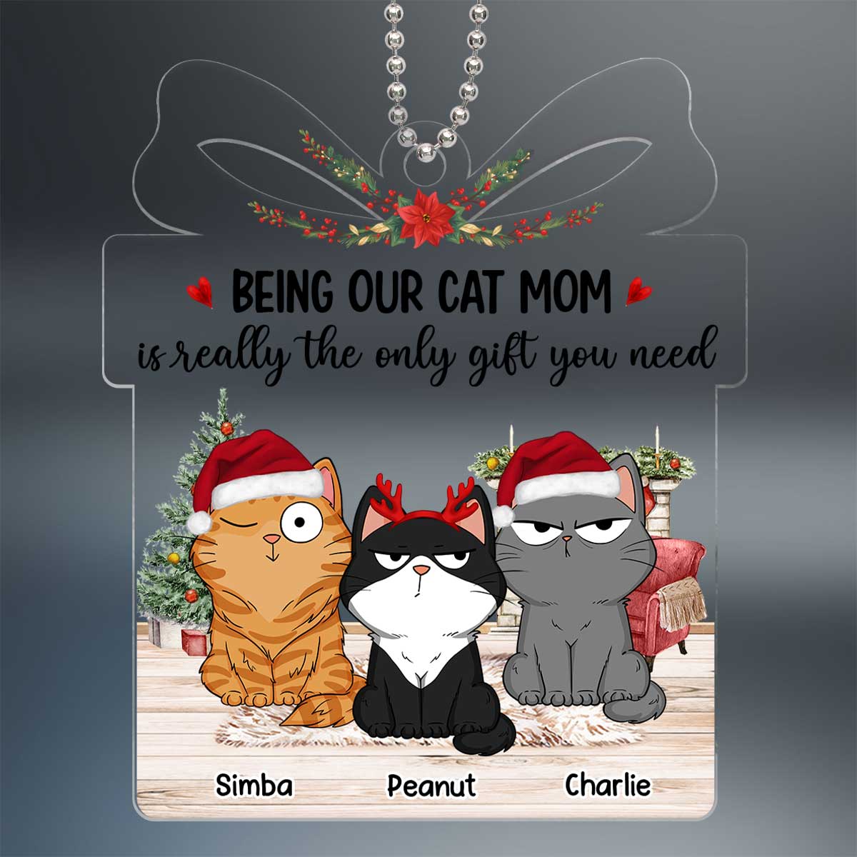 Being Our Cat Mom Is The Only Gift You Need Funny Cat Expressions Personalized Acrylic Ornament