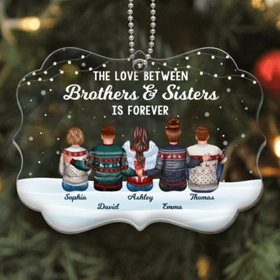 The Love Between Sisters Brothers Family Word Snow Personalized Acrylic Ornament
