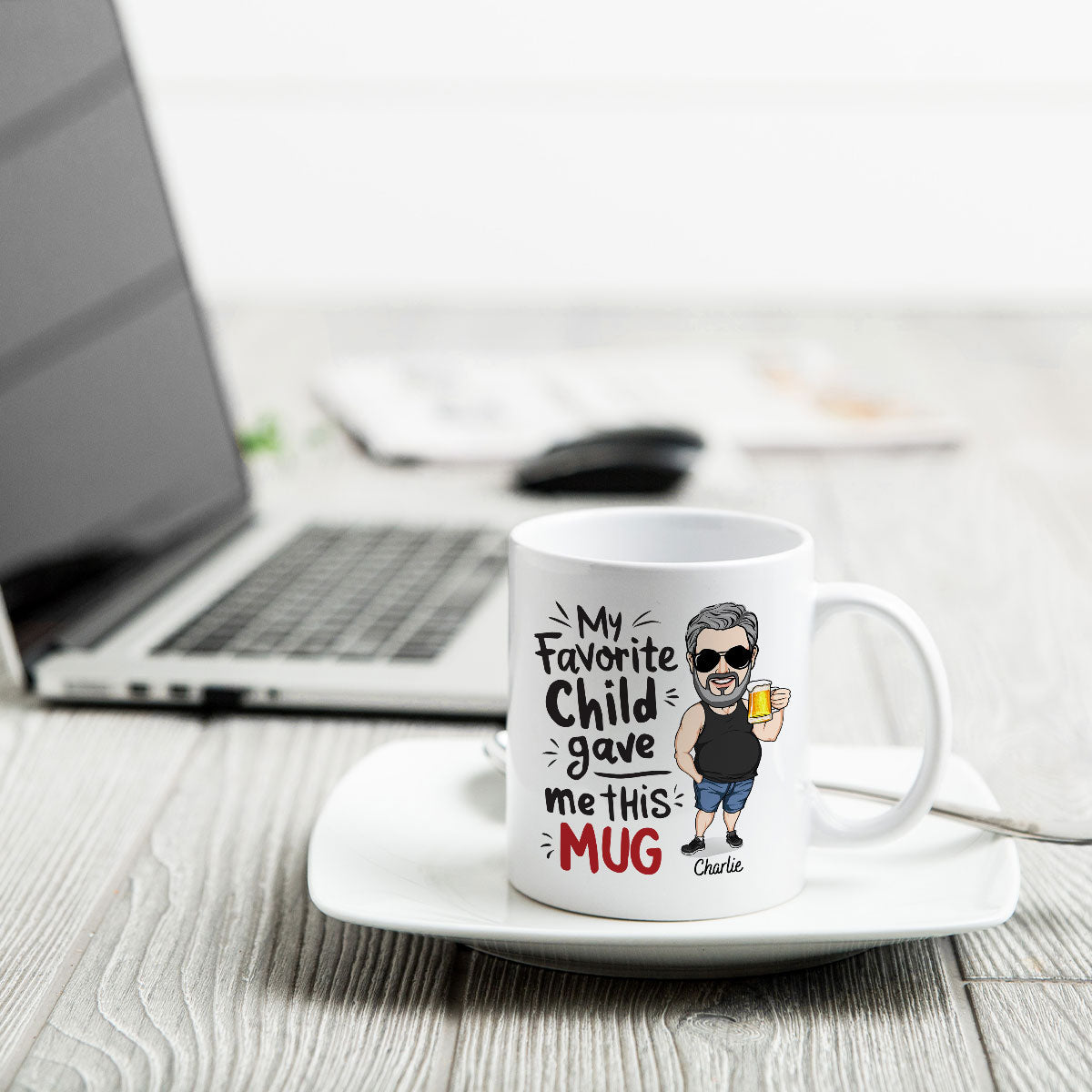 My Favorite Child Gave Me This Mug, Funny Father's Day Gift For Dad