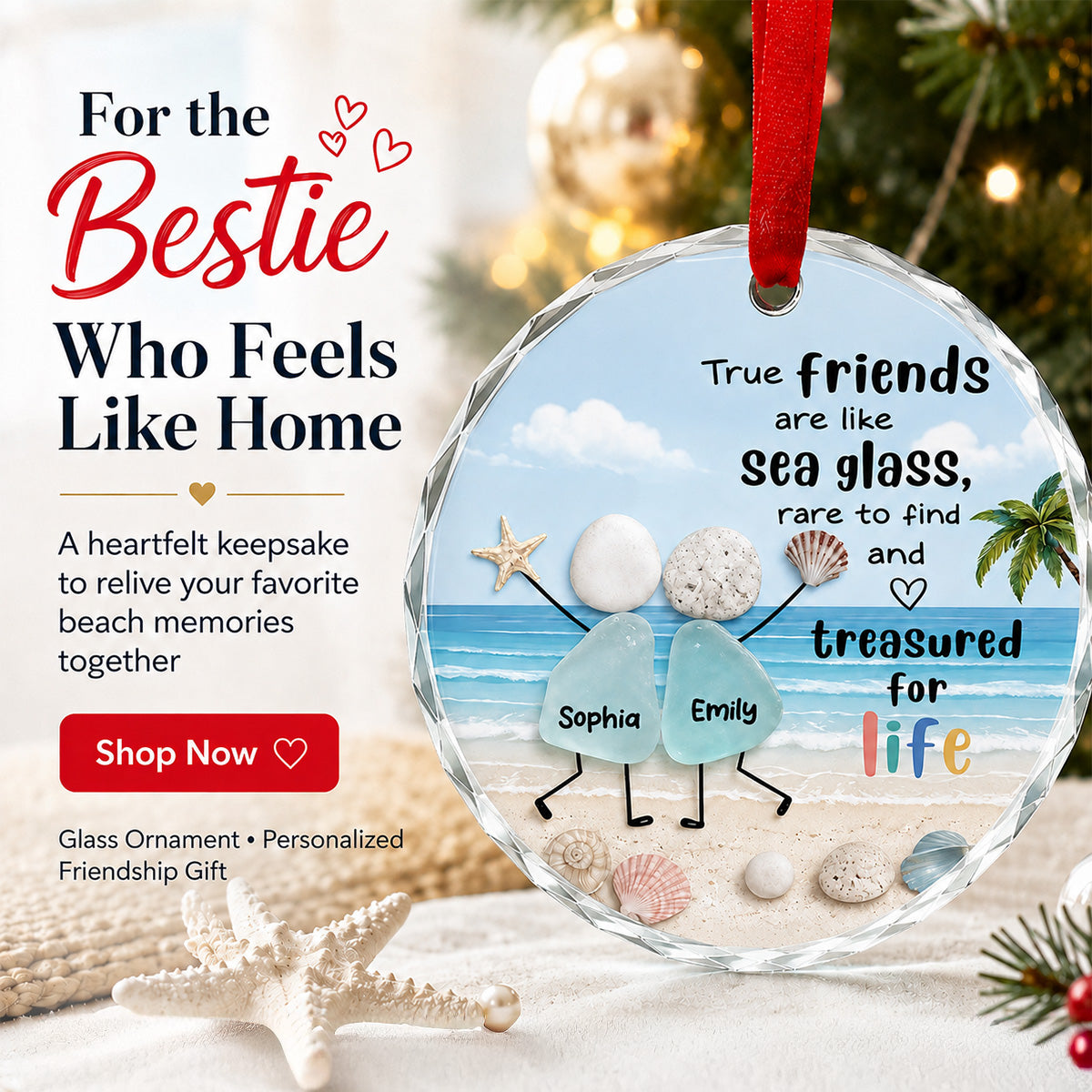 True Friends Are Like Sea Glass 2D Flat Printed - Personalized Glass Ornament - Friendship Keepsake For Besties