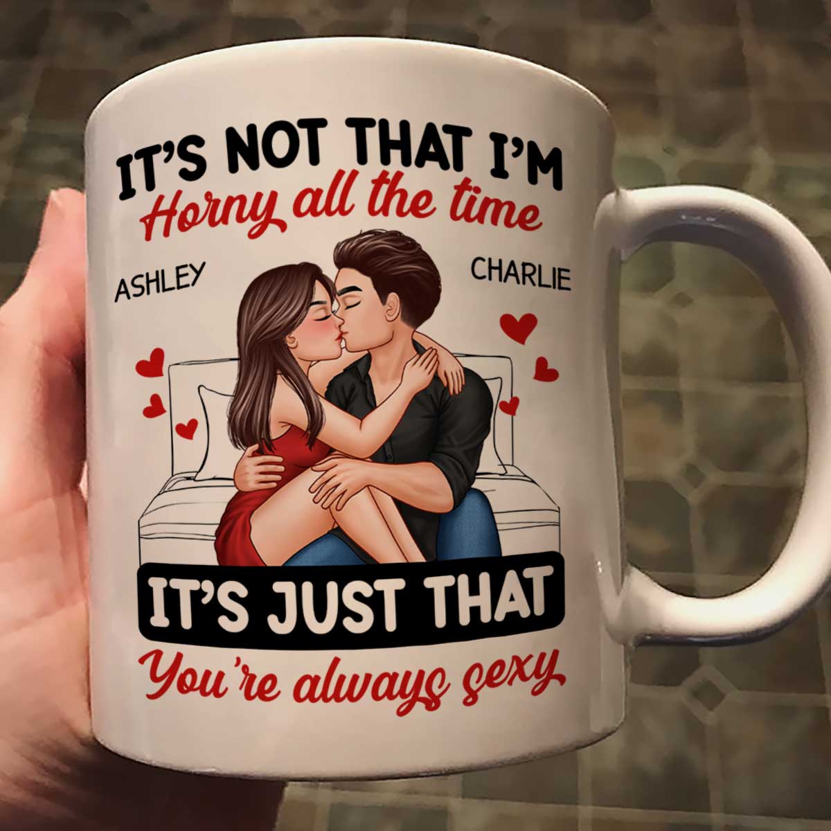 Couple Kissing Sitting It‘s Just That You Are Always Sexy Funny Gift For Him For Her Personalized Mug