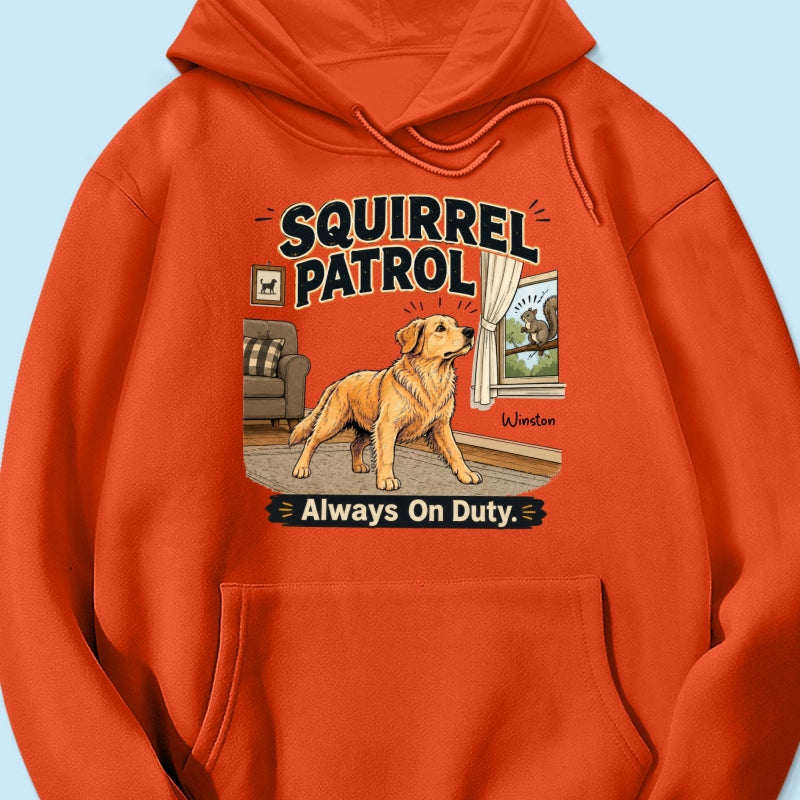 Squirrel Patrol Always On Duty Custom Dog Photo - Personalized Shirt - Funny Gift For Dog Lover
