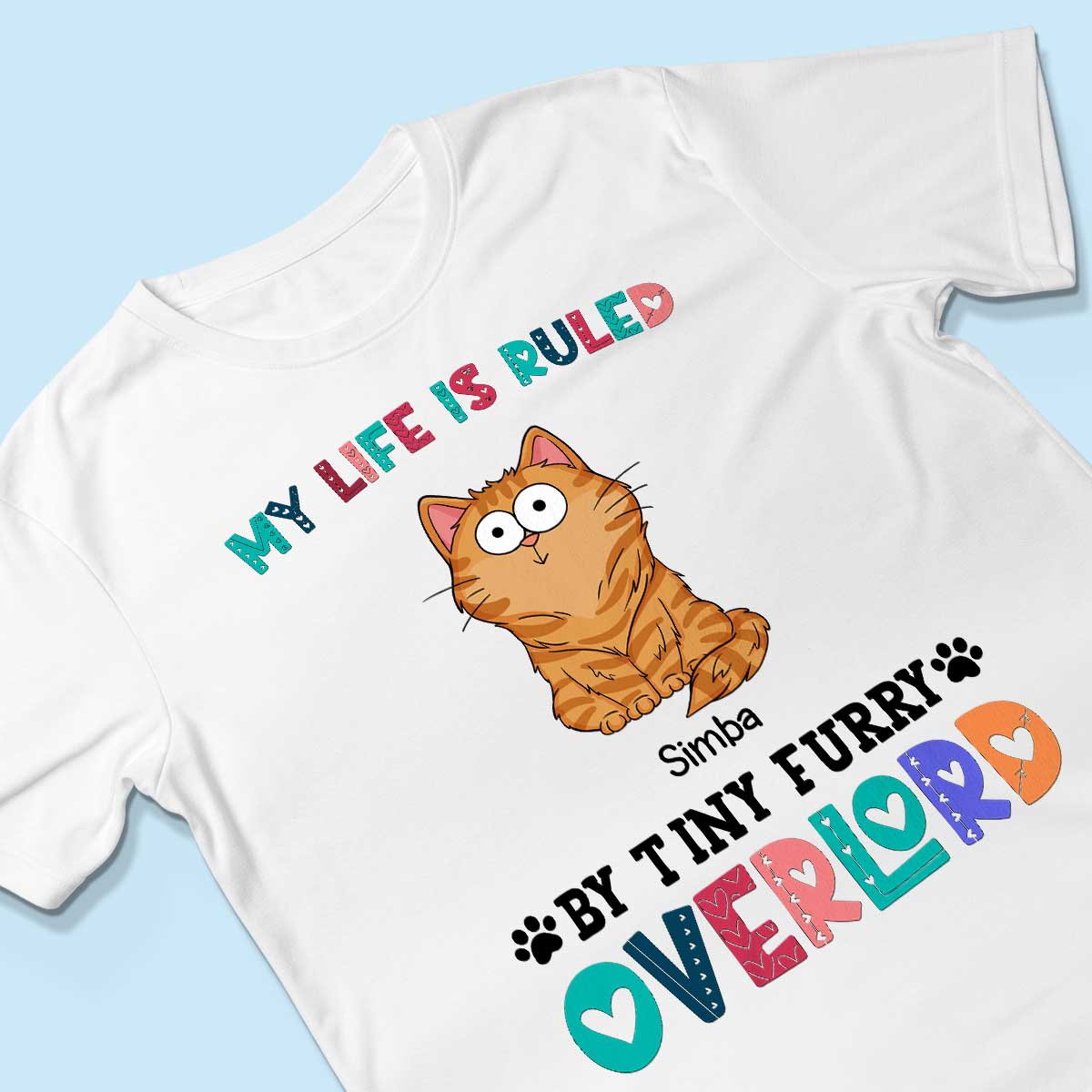 My Life Is Ruled By Tiny Furry Overlord Funny Cats Expressions Personalized Shirt
