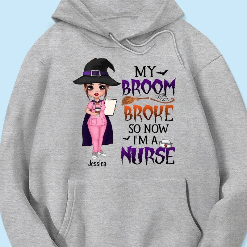 Halloween Doll Nurse My Broom Broke Personalized Shirt