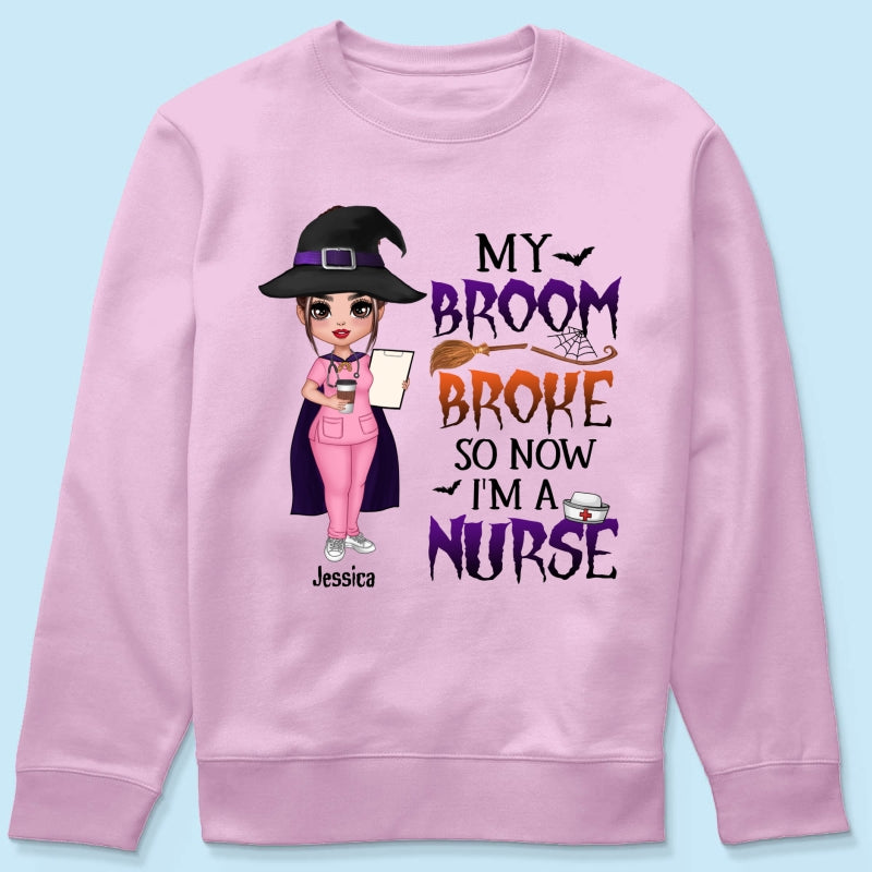 Halloween Doll Nurse My Broom Broke Personalized Shirt