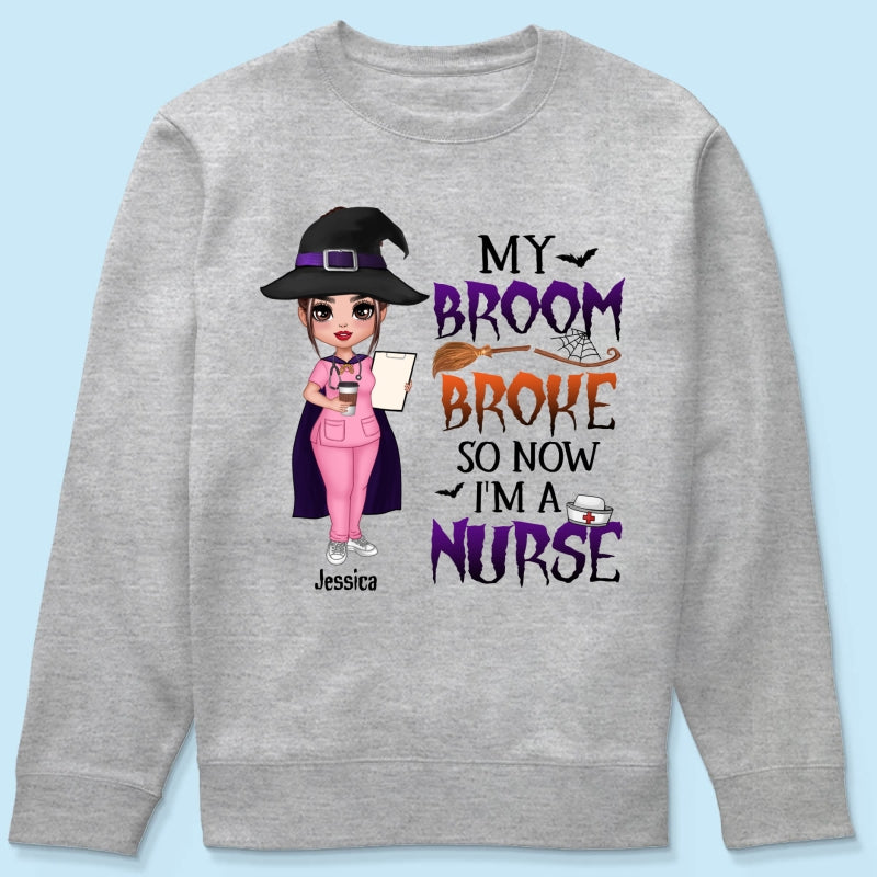 Halloween Doll Nurse My Broom Broke Personalized Shirt
