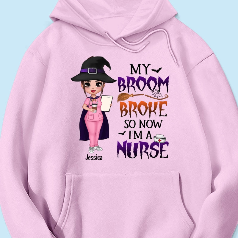 Halloween Doll Nurse My Broom Broke Personalized Shirt