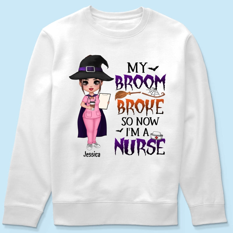 Halloween Doll Nurse My Broom Broke Personalized Shirt