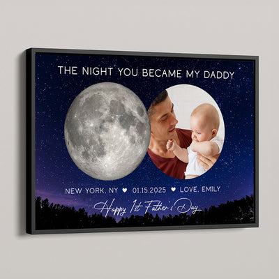 The Day You Became My Dad From Baby Happy 1st Father's Day Custom Birthday Moon Phase Personalized Poster| Father's Day Gift For New Dad