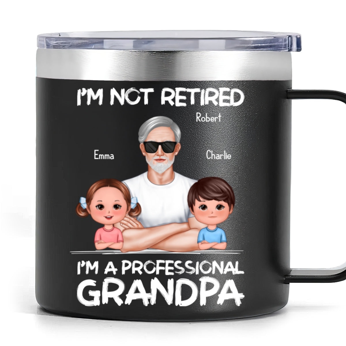 I'm Not Retired I'm A Professional Grandpa Of Cute Grandkids Personalized Stainless Tumbler With Handle