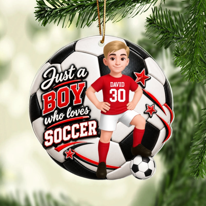 Just a Boy Who Loves Soccer - Personalized Acrylic Ornament - Christmas Gift for Son, Grandson, Nephew
